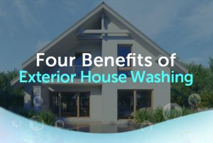 Four Benefits of Exterior House Washing